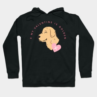 My Valentine Is Golden Retriever Valentines Day Pet Dog Hoodie